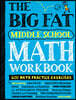 The Big Fat Middle School Math Workbook: 600 Math Practice Exercises