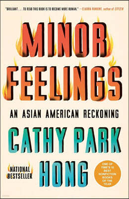 Minor Feelings: An Asian American Reckoning