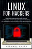 Linux for Hackers: linux system administration guide for basic configuration, network and system diagnostic guide to text manipulation an