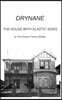 Drynane: The House with Elastic Sides: A Memoir of the Dickson Family Siblings