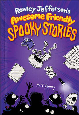 Rowley Jefferson's Awesome Friendly Spooky Stories: From the Creator of Diary of a Wimpy Kid