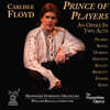 Florentine Opera 칼리슬 플로이드: 2막 오페라 (Carlisle Floyd: Prince of Players - An Opera in Two Acts)