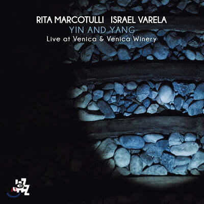 Rita Marcotulli & Israel Varela (리타 마르코툴리 & 이스라엘 바렐라) - Yin And Yang : Live at Venica & Venica Winery