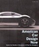American Car Design Now: Inside the Studios of Today's Top Car Designers