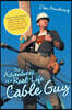 The Adventures of a Real-Life Cable Guy
