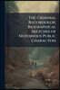The Criminal Recorder, or, Biographical Sketches of Notorious Public Characters: Including Murderers, Traitors, Pirates, Mutineers, Incendiaries ... a