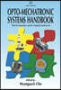 Opto-Mechatronic Systems Handbook