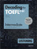 Decoding the TOEFL® iBT LISTENING Intermediate (New TOEFL Edition)
