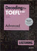 Decoding the TOEFL® iBT LISTENING Advanced (New TOEFL Edition)