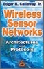 Wireless Sensor Networks: Architectures and Protocols