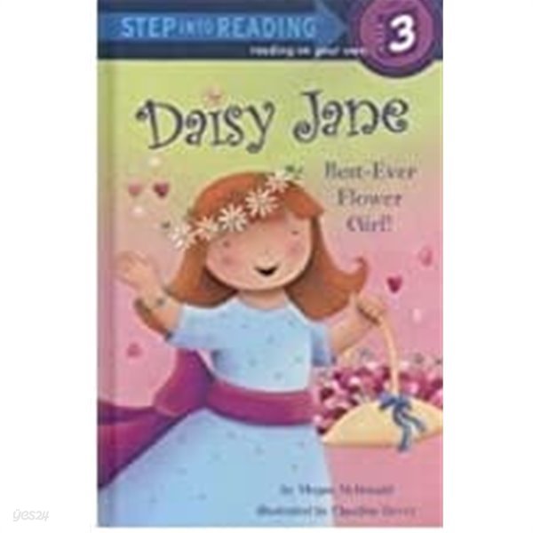 Daisy Jane, Best-Ever Flower Girl (Step into Reading)