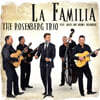 The Rosenberg Trio (로젠버그 트리오) - La Familia