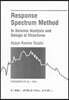 Response Spectrum Method in Seismic Analysis and Design of Structures