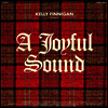 Kelly Finnigan - A Joyful Sound (Ltd. Ed)(LP)