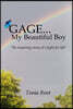 Gage... My Beautiful Boy: The inspiring story of a fight for life!