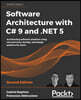 Software Architecture with C# 9 and .NET 5: Architecting software solutions using microservices, DevOps, and design patterns for Azure