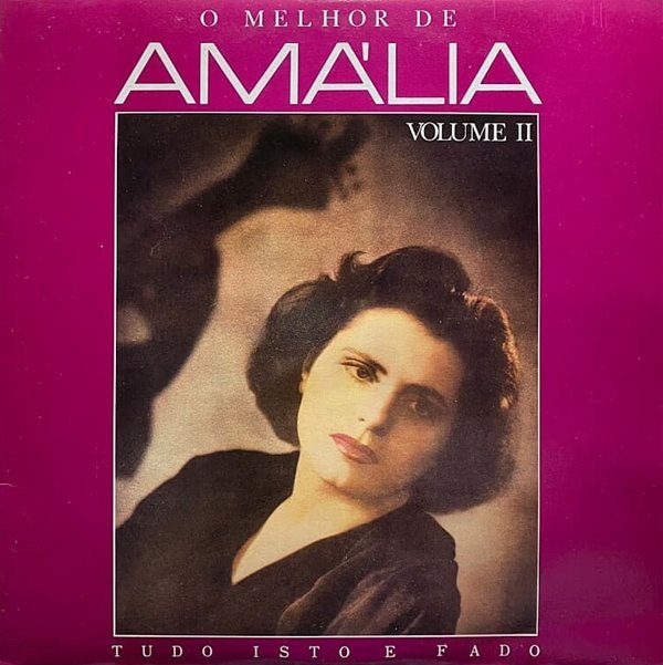 [LP] Amalia Rodrigues 아말리아 로드리게스 - O Melhor De Amalia Volume 2: Tudo Isto E Fado