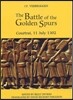 The Battle of the Golden Spurs (Courtrai, 11 July 1302): A Contribution to the History of Flanders' War of Liberation, 1297-1305