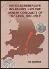 Swein Forkbeard's Invasions and the Danish Conquest of England, 991-1017