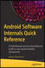 Android Software Internals Quick Reference: A Field Manual and Security Reference Guide to Java-Based Android Components