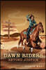 Dawn Riders: Beyond Justice. 3 Books in 1: Son of a Gun, Fever Dream, Against the Red Sky