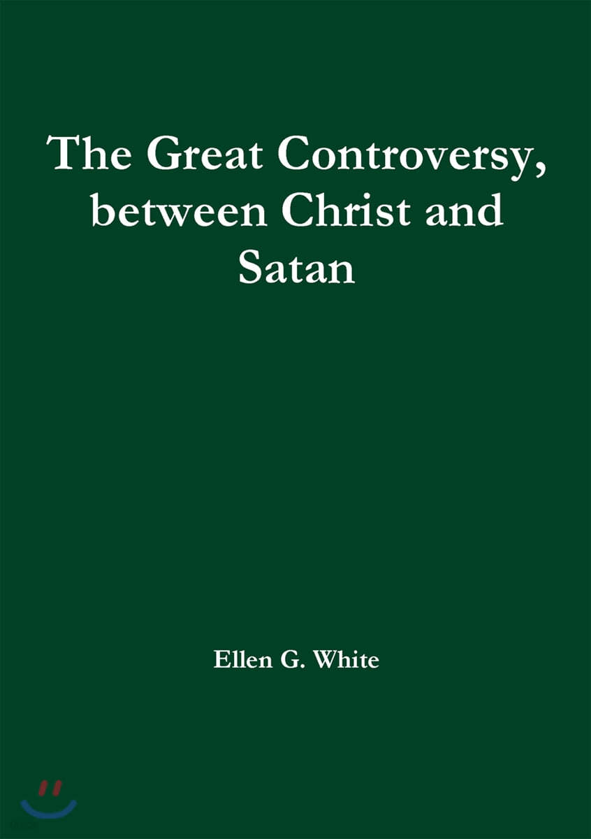 The Great Controversy, between Christ and Satan