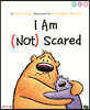 I’m (Not) Scared