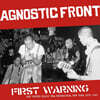Agnostic Front (애그노스틱 프런트) - First Warning : The "United Blood" Era Recordings, New York City, 1983 [투명 컬러 LP]