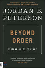 Beyond Order: 12 More Rules for Life
