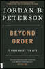 Beyond Order: 12 More Rules for Life