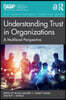 Understanding Trust in Organizations