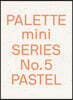 Palette Mini 05: Pastel: New Light-Toned Graphics