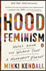 Hood Feminism: Notes from the Women That a Movement Forgot