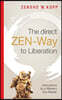 The direct ZEN-Way to Liberation