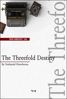 The Threefold Destiny (영어로 세계문학읽기 1156)