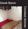 Derek Baron (데렉 바론) - Crooked Dances [LP]