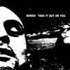 Bored! (보드!) - Take It Out On You [LP]