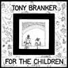 Tony Branker (토니 브랭커) - For The Children [LP]