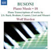 Wolf Harden 부조니: 피아노 작품 10집 (Busoni: Works for Piano Vol. 10)