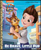 Paw Patrol: The Movie: Be Brave, Little Pup (Paw Patrol)