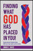 Finding What God Has Placed in You!: Supernatural Relationships with the Holy Spirit at the Center