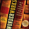 Wonderworks: The 25 Most Powerful Inventions in the History of Literature