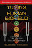Tuning the Human Biofield: Healing with Vibrational Sound Therapy