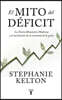 El Mito del Deficit / The Deficit Myth