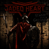 Jaded Heart - Stand Your Ground (Ltd. Ed)(LP)