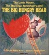 The Little Mouse, the Red Ripe Strawberry, and the Big Hungry Bear (Big Book)