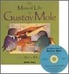 The Musical Life of Gustav Mole [With CD]