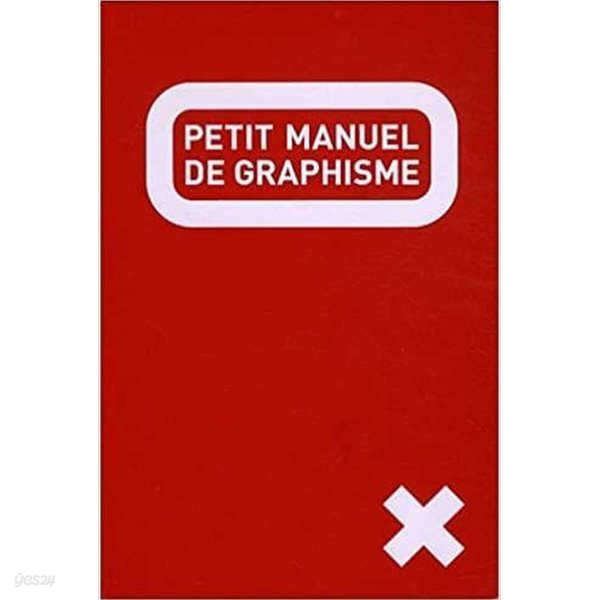 Le petit manuel de graphisme (French) ? February 19, 2009