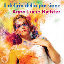 Anna Lucia Richter 몬테베르디: 오르페오, 아리안나의 한탄 외 (Monteverdi: Il Delirio Della Passione)