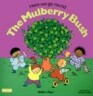 Here We Go Round the Mulberry Bush